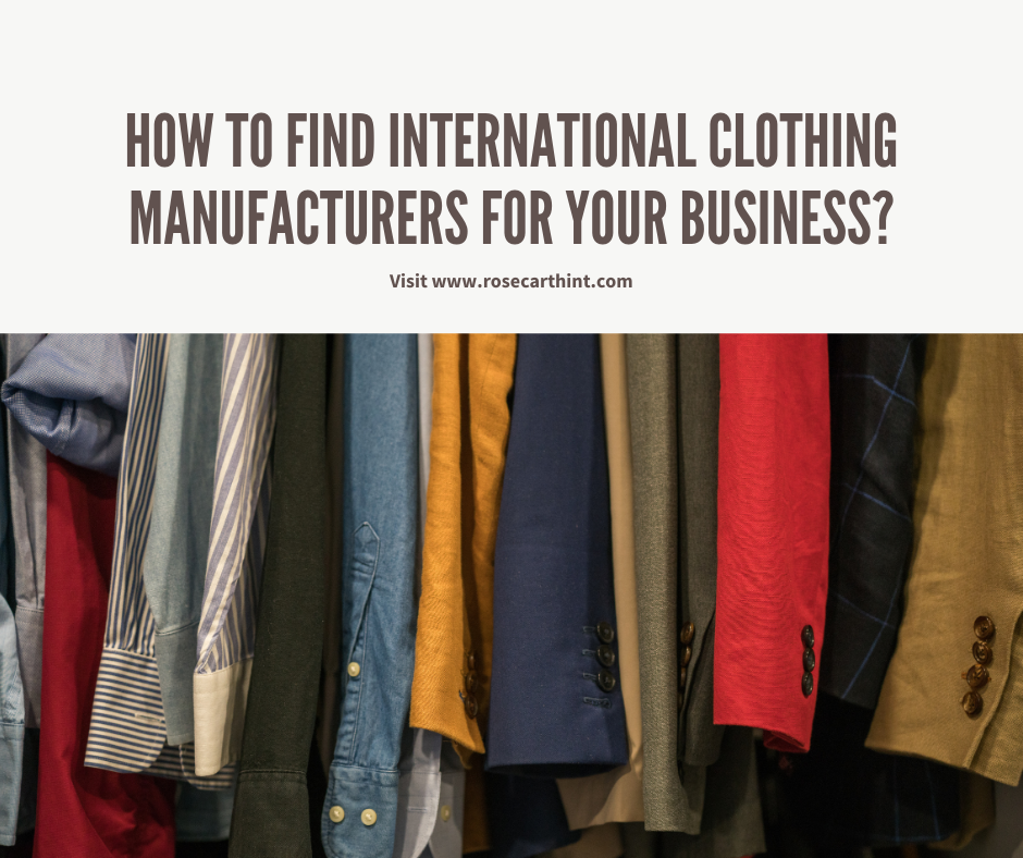 How To Find International Clothing Manufacturers For Your Business